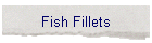 Fish Fillets