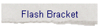 Flash Bracket