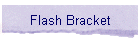 Flash Bracket
