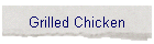Grilled Chicken