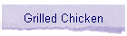 Grilled Chicken