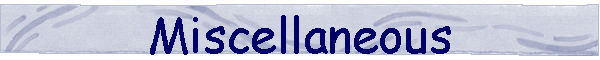 Miscellaneous