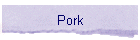 Pork