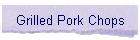 Grilled Pork Chops