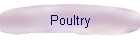 Poultry