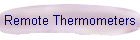 Remote Thermometers