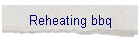 Reheating bbq