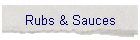 Rubs & Sauces