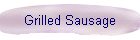 Grilled Sausage