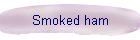 Smoked ham