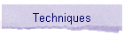Techniques