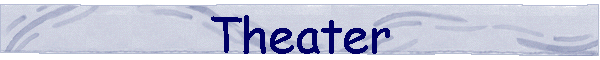 Theater