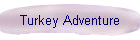 Turkey Adventure