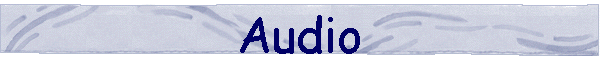 Audio