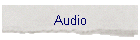 Audio