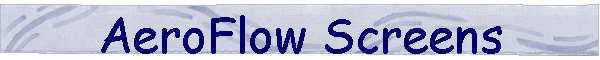 AeroFlow Screens