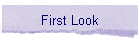 First Look
