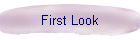First Look