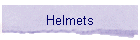 Helmets