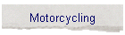 Motorcycling