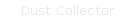 Dust Collector
