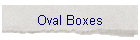 Oval Boxes