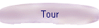 Tour